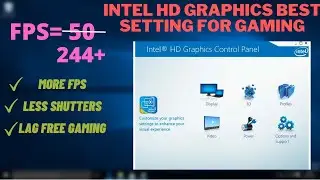 Intel HD Graphics Optimize for Gaming and Performance - Best setting