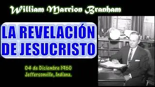 LA REVELACIÓN DE JESUCRISTO - Por William Marrion Brahman