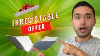 How to Create an Irresistible Offer (Example From Steve J. Larsen)