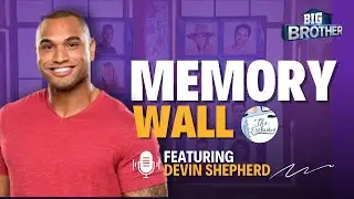 Big Brother 16's Devin Shepherd Reflects on Bomb Squad Alliance, Shares Personal Struggles in House