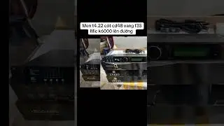 C&ocirc;ng suất t4.22 c&oacute;t cd48 vang f35 Mic k6000 . 0916973479