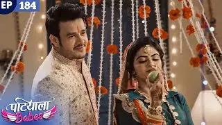 Patiala Babes Full Episode 184 | Indian TV Serial | Best Hindi Show | Ashnoor Kaur | Drama Show