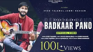 BADKAAR PANO | JUNNI HASSAN| SYED TAJAMUL|