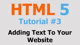 HTML5 Tutorial #3 - Adding Text