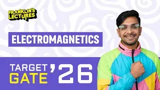 GATE 26 | Electromagnetics | Franklin's lectures
