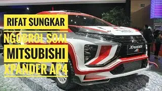 Ngobrol Bareng Rifat Sungkar Soal Mitsubishi Xpander AP4