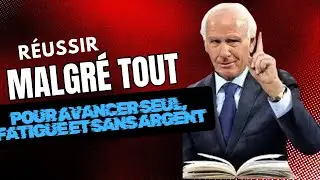 🔵 R&eacute;ussir malgr&eacute; tout : Motivation pour avancer seul, fatigu&eacute; et sans argent