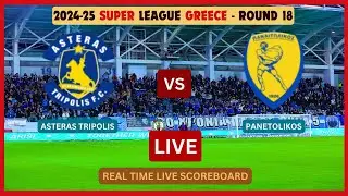Asteras Tripolis Vs Panetolikos LIVE Score UPDATE 2024-25 Super League Greece Round 18 Football