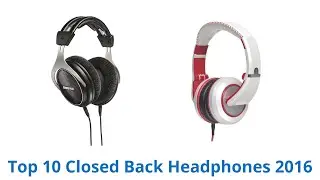 10 Best Closed Back Headphones 2016