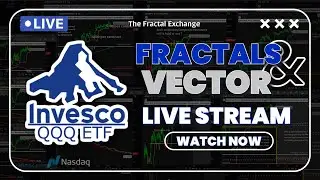 QQQ FRACTALS & VECTOR LIVE STREAM