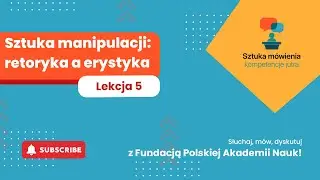Lekcja 5 - Sztuka manipulacji: retoryka a erystyka