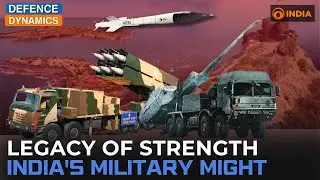 Legacy of Strength: India's Military Might | Defence Dynamics