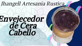 ENVEJECEDOR CON CERA DE CABELLO