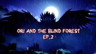 Ori And The Blind Forest►Вонючие Дикобразы!!!!Мучительная Серия!!)#2