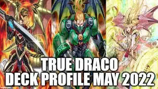 TRUE DRACO DECK PROFILE (MAY 2022) YUGIOH!