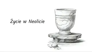 Życie w Neolicie (... to pułapka)