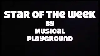 STAR OF THE WEEK -  TIME TO CELEBRATE YOUR CHILD'S SUCCESS An Original song by  Musical Playground