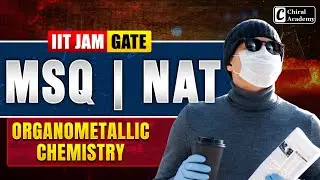 GATE MSQ and NAT | JAM MSQ and NAT | Organometallic Chemistry