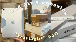 iPad Air 5 Starlight 2022 unboxing 💛🧸+Apple Pencil 2+ Airpods 3(BTS) 蘋果星光色平板開箱/ jtl冰川藍保護殼🦋/ BTS方案