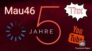 5 Jahre Mau46 || Danke f&uuml;r 5 Jahre :)