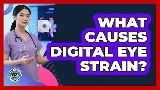 What Causes Digital Eye Strain?