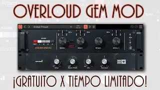 ⚡Overloud Gem MOD⚡ &iexcl;GRATUITO x TIEMPO LIMITADO!
