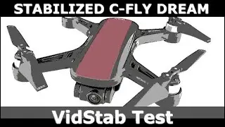 Stabilized C-Fly Dream VidStab Test