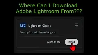 How to Install Lightroom Classic on your Device