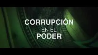 Corrupci&oacute;n en el poder - Trailer