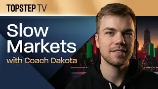 TopstepTV: Slow Markets with Dakota - Live Futures Day Trading (2/22/26)