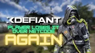 XDefiant Player Loses It Over Netcode AGAIN!