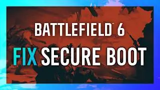 Fix/Enable Secure Boot/TPM Required | Full Easy Guide | Battlefield 6