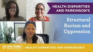 Health Disparities and Parkinson's: Structural Racism and Oppression