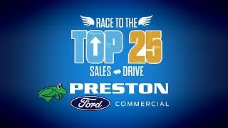Preston Ford Commercial's Race to the Top 25 Sales Drive