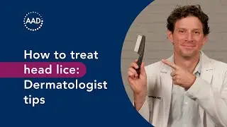 How to treat head lice: Dermatologist tips