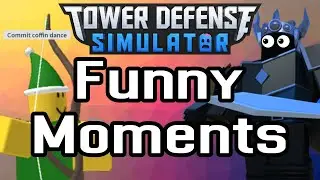 Tower Defense Simulator FUNNY MOMENTS! (MEMES)
