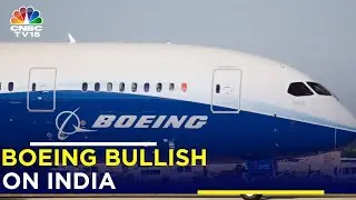 Boeing's Positive Outlook For India: Expanding MRO Hub And Commitment To The Country | N18V