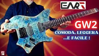 LA MIA PRIMA HEADLESS ...FINALMENTE NE PROVO UNA !  EART GW-2  (🎧)