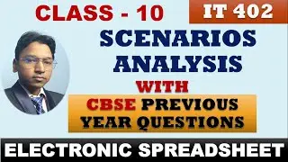 SCENARIOS ANALYSIS | CLASS 10 | IT 402 | ELECTRONIC SPREADSHEET | NOTES | IMPORTANT QUESTIONS