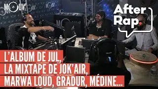 AFTER RAP : l'album de JUL, la mixtape de Jok'Air, Gradur, Marwa Loud, Médine...