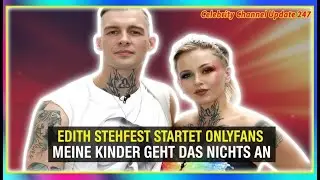 Edith Stehfest startet OnlyFans Meine Kinder geht das gar nichts an