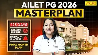 AILET PG 2026 - Crack in 4 Months | Complete Preparation Strategy for AILET PG Exam