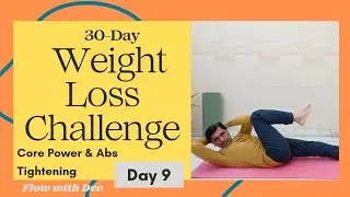 Day 9 ❤️ 30 - Day Weight Loss Challenge 2026 | Core Power & Abs Tightening Bhastrika | Flow With Dev