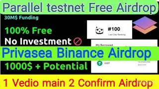 parallel Testnet Airdrop same Omni Testnet||| Privasea Binance backup project Big Airdrop