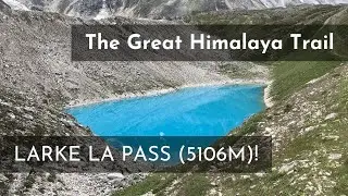 Over Larke La Pass (5106m): The Highest Pass So Far!