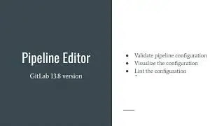 Pipeline Editor in GitLab - test your CI configs