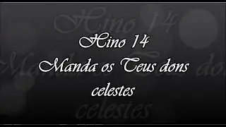 Hino 14 - Manda os Teus dons celestes