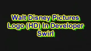 (REQUESTED) Walt Disney Pictures Logo (HD) In Developer Swirl