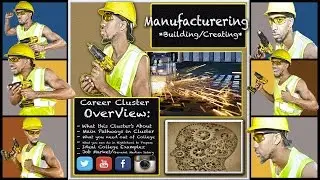 Career Cluster: What is Manufacturing??? #DDO [FULL]