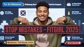 Stop Making Mistakes! FitGirl Game Installation Guide 2025